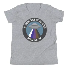 If There Will Be Jiu-Jitsu, Beam Me Up. Youth Short Sleeve T-Shirt