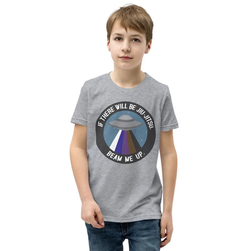 If There Will Be Jiu-Jitsu, Beam Me Up. Youth Short Sleeve T-Shirt