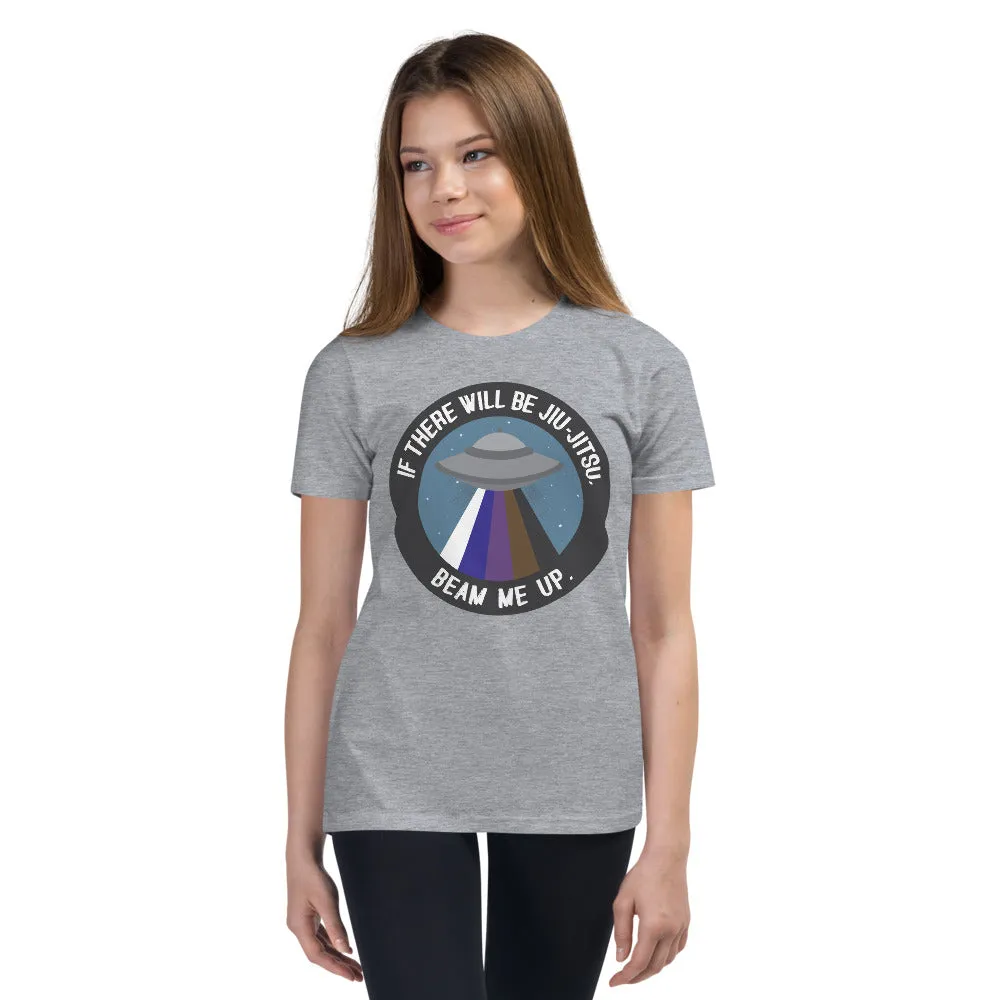 If There Will Be Jiu-Jitsu, Beam Me Up. Youth Short Sleeve T-Shirt